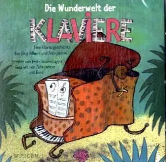 Cover: 9783936265828 | Die Wunderwelt der Klaviere | Eine Klaviergeschichte | Hilbert (u. a.)