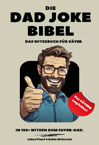 Cover: 9783989355828 | Die Dad Joke Bibel | Das Witzebuch für Väter | Julian Pimat (u. a.)