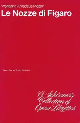 Cover: 9780793525928 | Le Nozze Di Figaro: Libretto | Wolfgang Amadeus Mozart | Taschenbuch