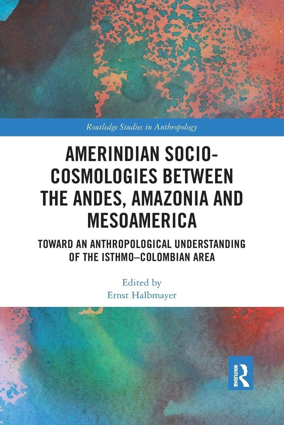 Cover: 9781032175928 | Amerindian Socio-Cosmologies between the Andes, Amazonia and...