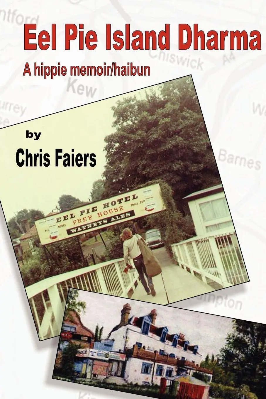 Cover: 9781897475928 | Eel Pie Island Dharma | A Hippie Memoir/Haibun | Chris Faiers | Buch