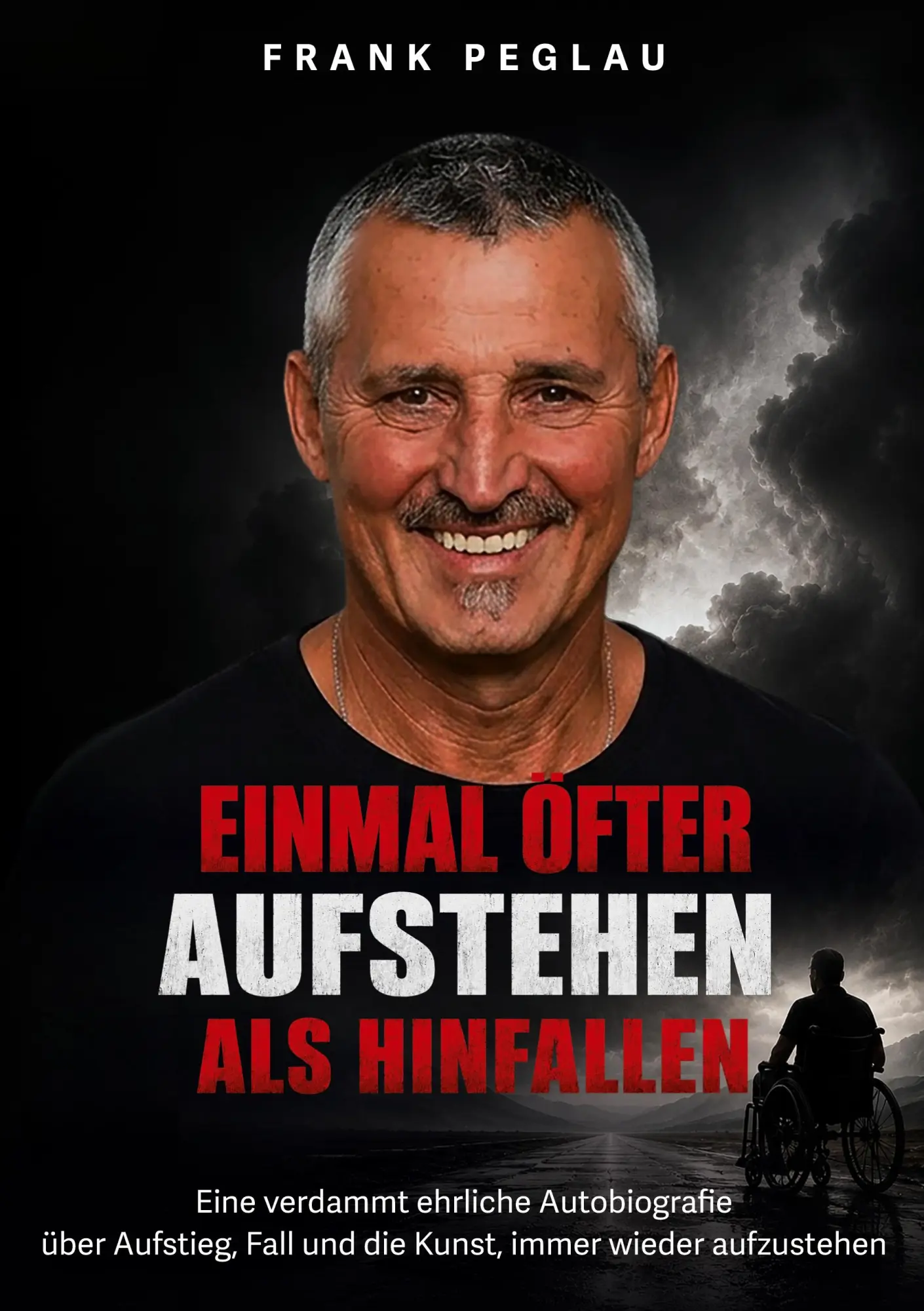Cover: 9783696375928 | Einmal öfter aufstehen als hinfallen | Frank Peglau (u. a.) | Buch