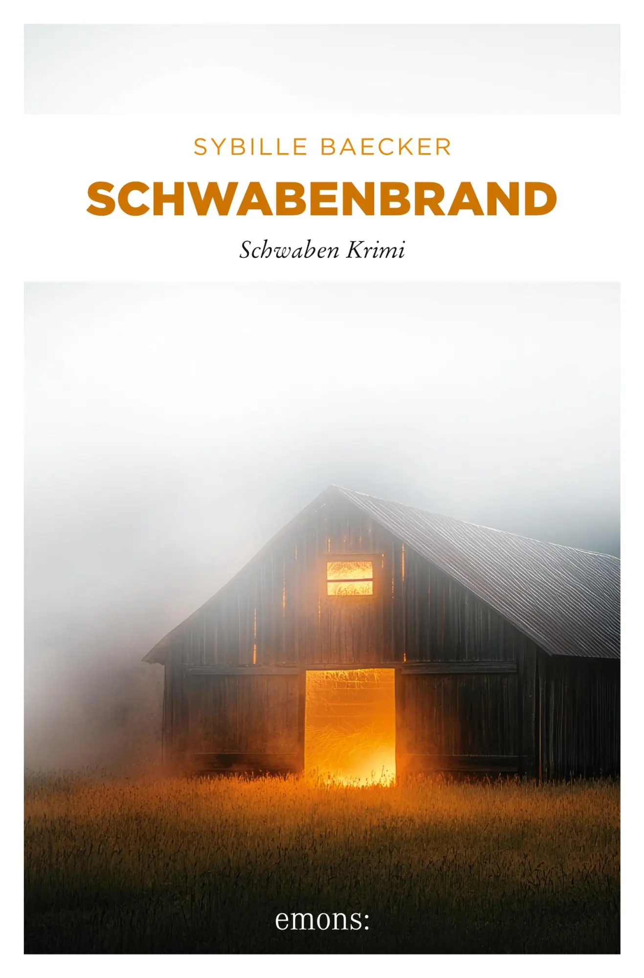 Cover: 9783740825928 | Schwabenbrand | Schwaben Krimi | Sybille Baecker | Taschenbuch | 2025