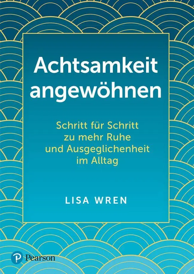 Cover: 9783868945928 | Achtsamkeit angewöhnen | Lisa Wren | Taschenbuch | Deutsch | 2025