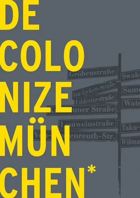 Cover: 9783942885928 | DECOLONIZE MÜNCHEN | Eva Bahl (u. a.) | Taschenbuch | 240 S. | Deutsch