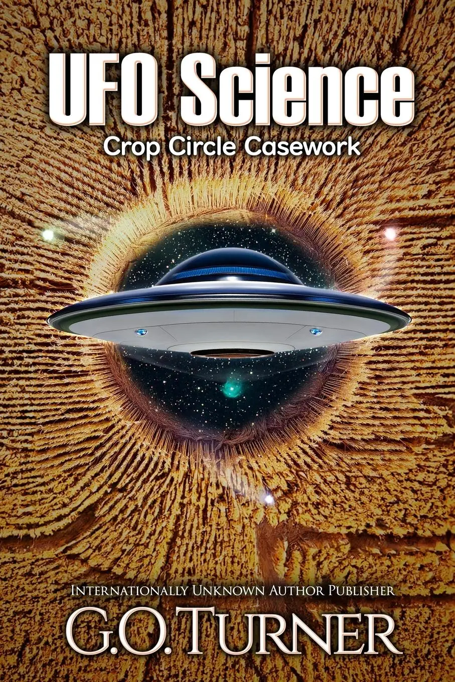 Cover: 9798989145928 | UFO Science | Crop Circle Casework | G. O. Turner | Taschenbuch | 2025