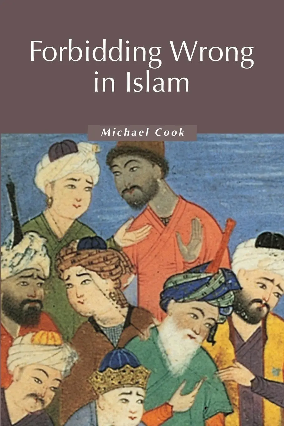 Cover: 9780521536028 | Forbidding Wrong in Islam | An Introduction | M. A. Cook (u. a.)
