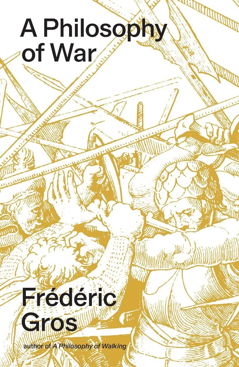 Cover: 9781804296028 | A Philosophy of War | Why We Fight | Frédéric Gros | Taschenbuch