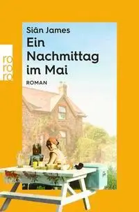 Cover: 9783499016028 | Ein Nachmittag im Mai | Siân James | Taschenbuch | rororo Entdeckungen
