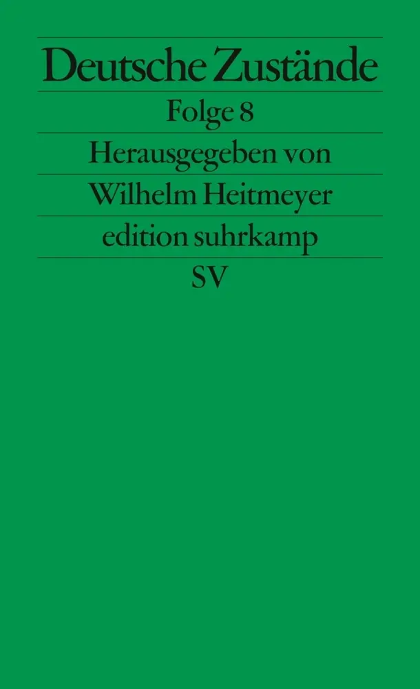 Cover: 9783518126028 | Deutsche Zustände. Folge.8 | Wilhelm Heitmeyer | Taschenbuch | 320 S.