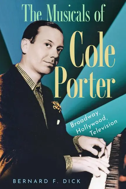Cover: 9781496856128 | The Musicals of Cole Porter | Broadway, Hollywood, Television | Dick