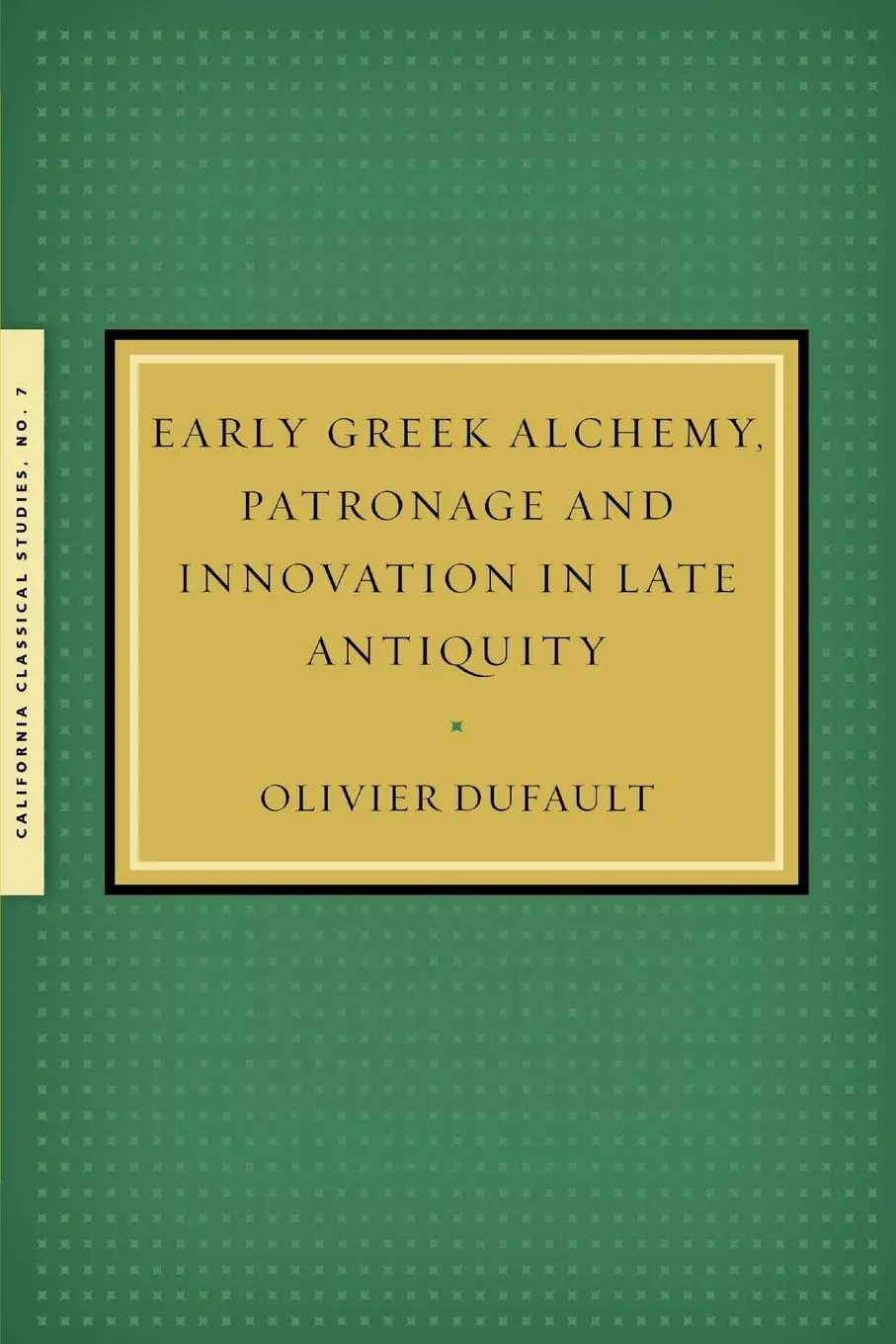 Cover: 9781939926128 | Early Greek Alchemy, Patronage and Innovation in Late Antiquity | Buch