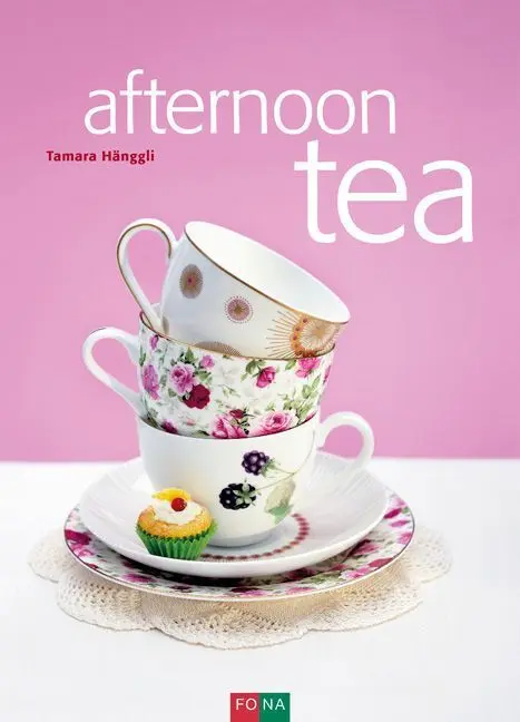 Cover: 9783037806128 | Afternoon Tea | Tamara Hänggli | Buch | 96 S. | Deutsch | 2016 | FONA