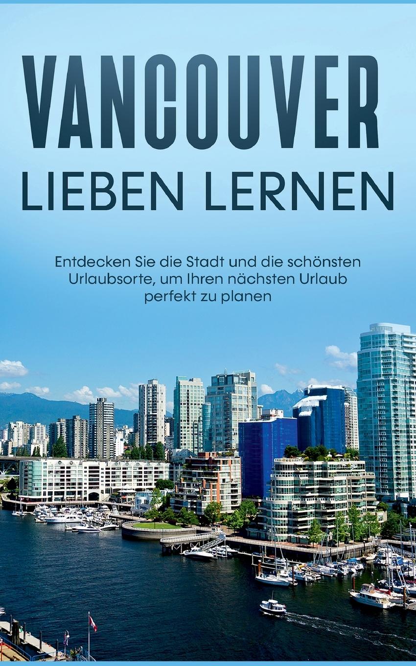 Cover: 9783753436128 | Vancouver lieben lernen | Sabine Menrath | Taschenbuch | Paperback