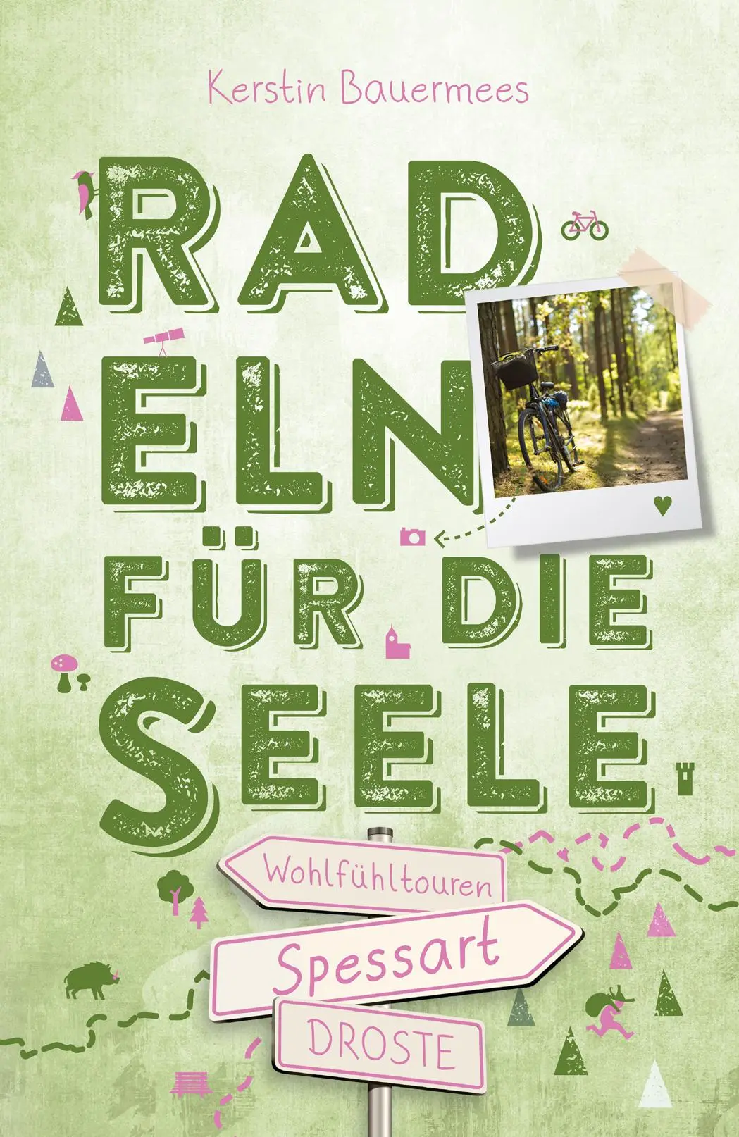 Cover: 9783770026128 | Spessart. Radeln für die Seele | Wohlfühltouren | Kerstin Bauermees