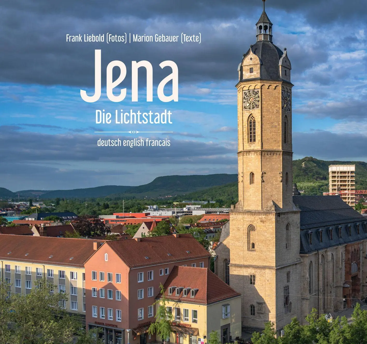 Cover: 9783831336128 | Jena - Die Lichtstadt | Stadtansichten - dreisprachiger Farbbildband