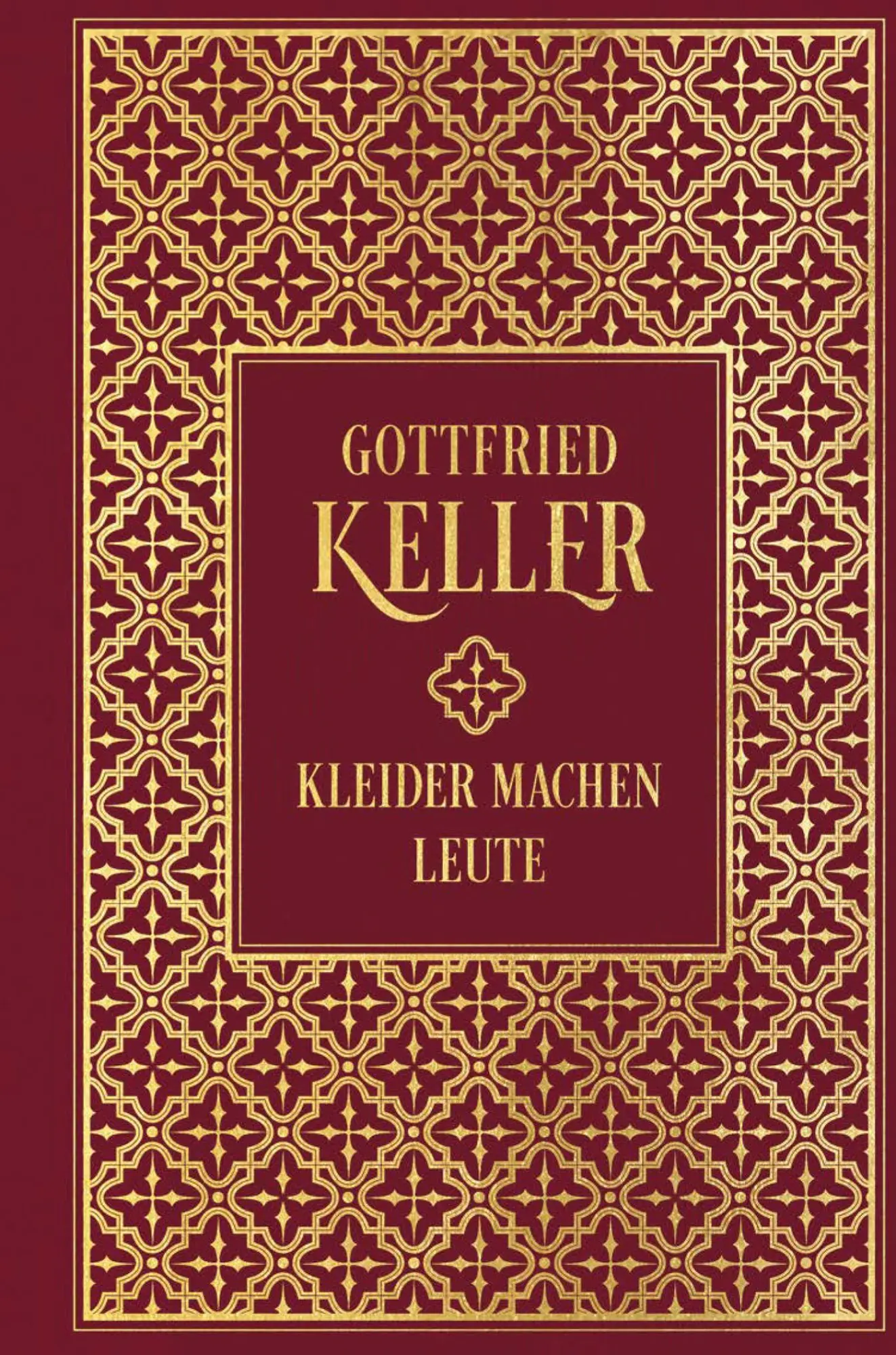 Cover: 9783868206128 | Kleider machen Leute | Leinen mit Goldprägung | Gottfried Keller