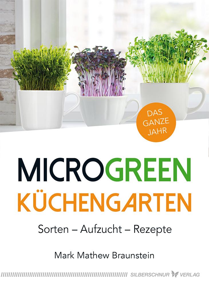 Cover: 9783898456128 | MicroGreen Küchengarten | Sorten - Aufzucht - Rezepte | Braunstein