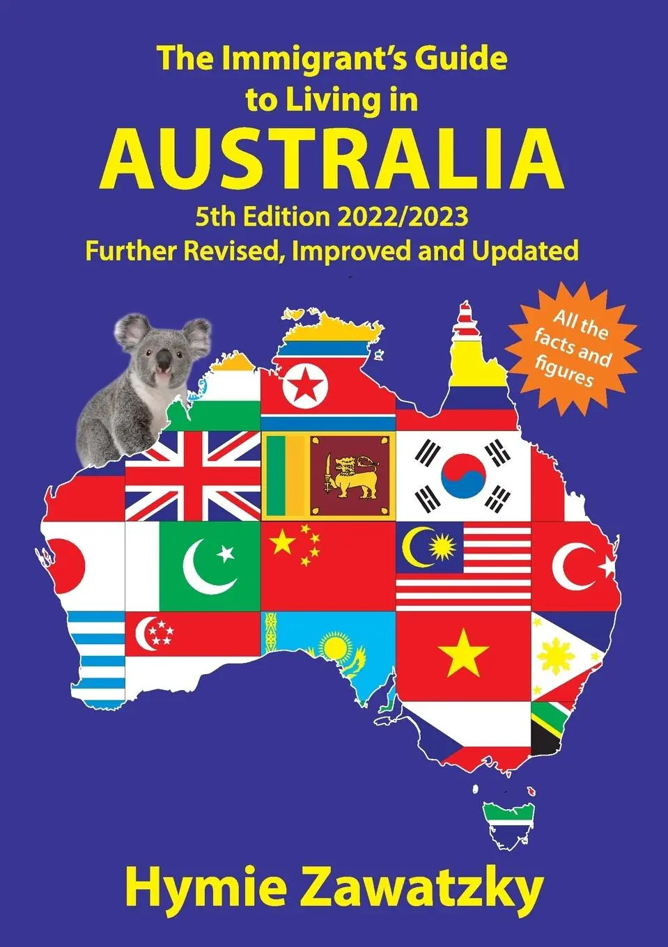 Cover: 9780645506228 | The Immigrant's Guide to Living in Australia: 5th Edition -...
