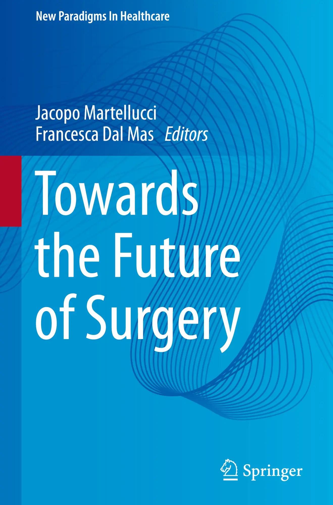 Cover: 9783031476228 | Towards the Future of Surgery | Francesca Dal Mas (u. a.) | Buch | ix