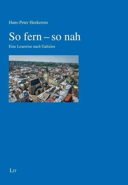 Cover: 9783643156228 | So fern - so nah | Eine Lesereise nach Galizien | Hans-Peter Heekerens