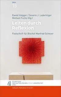 Cover: 9783791736228 | Leiten durch Reflexion | Festschrift für Bischof Manfred Scheuer