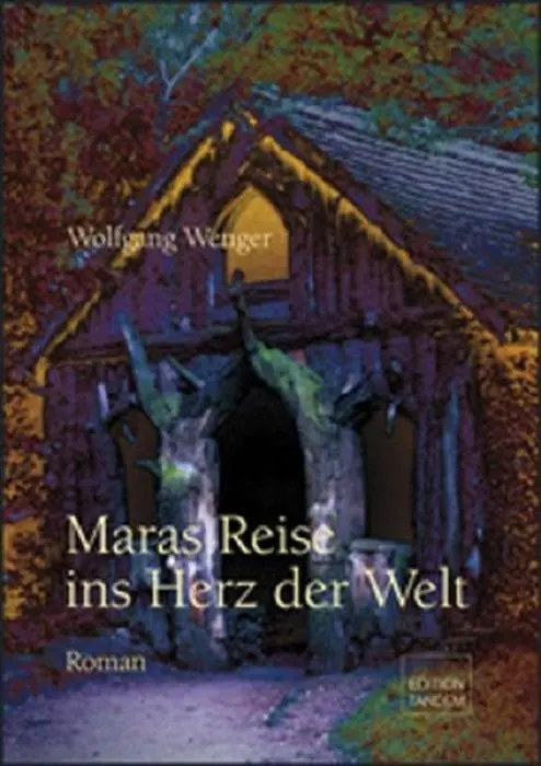 Cover: 9783902606228 | Maras Reise ins Herz der Welt | Roman | Wolfgang Wenger | Taschenbuch