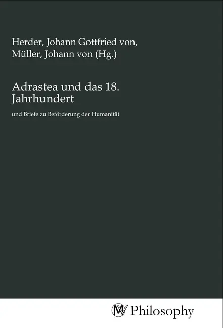 Cover: 9783968806228 | Adrastea und das 18. Jahrhundert | Johann Gottfried von Herder (u. a.)