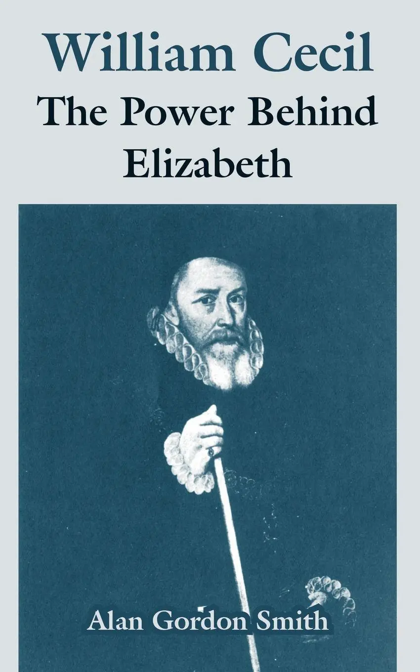 Cover: 9781410216328 | William Cecil | The Power Behind Elizabeth | Alan Gordon Smith | Buch