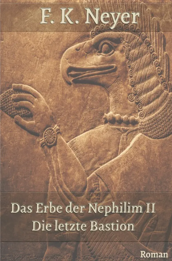 Cover: 9783757546328 | Das Erbe der Nephilim II | Die letzte Bastion | Friedhelm Klaus Neyer