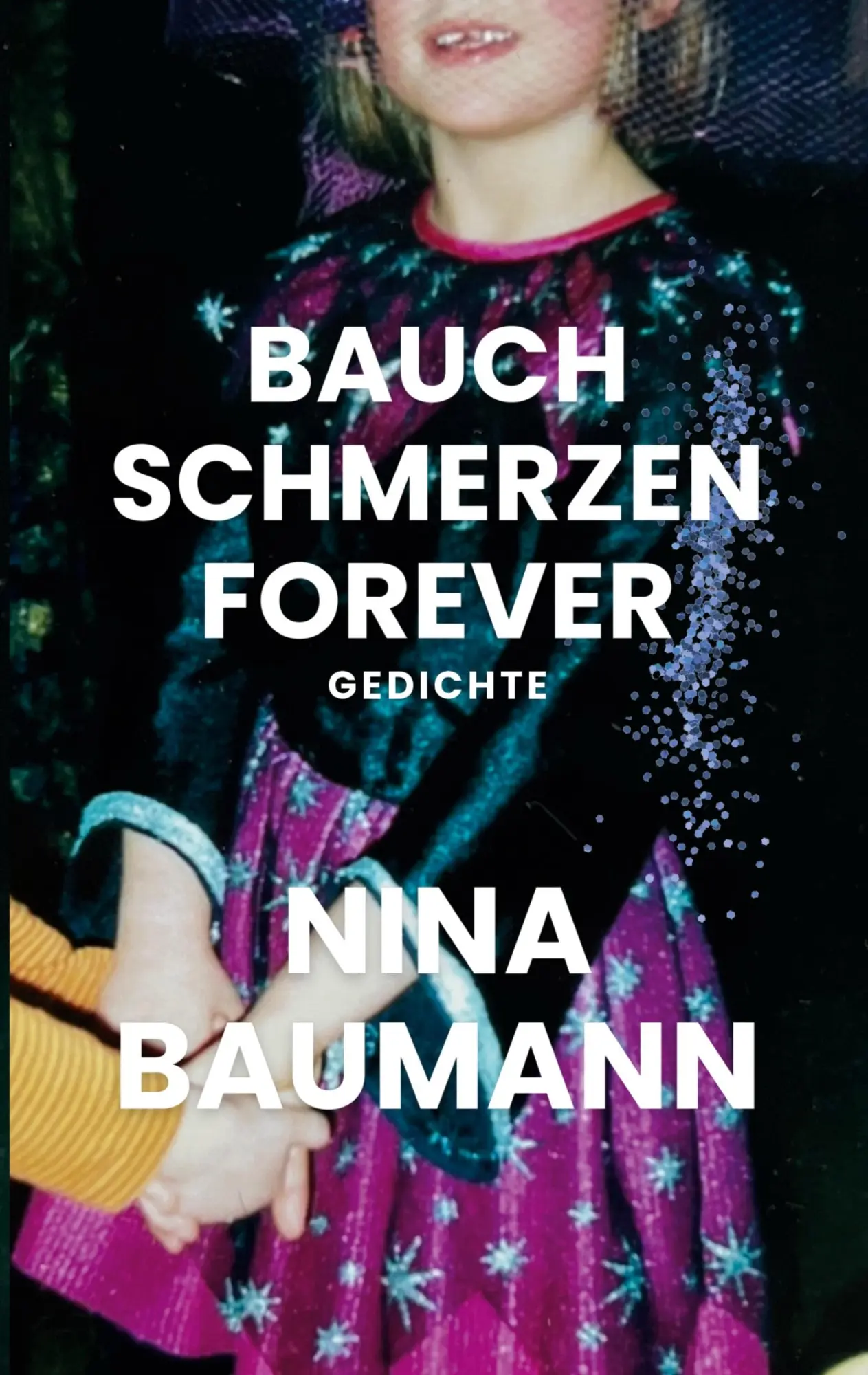 Cover: 9783769356328 | bauchschmerzen forever | Nina Baumann | Taschenbuch | 72 S. | Deutsch
