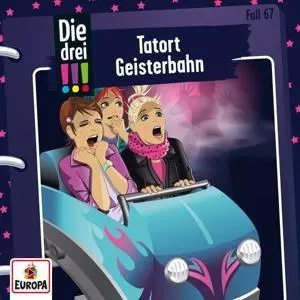 Cover: 190759876428 | Die drei !!! 67: Tatort Geisterbahn | Mira Sol | Audio-CD | CD | 2020