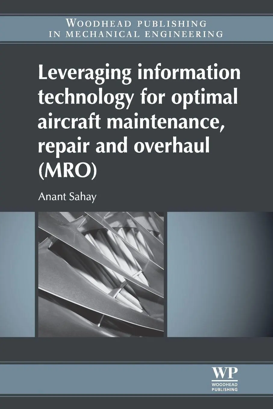 Cover: 9780081016428 | Leveraging Information Technology for Optimal Aircraft Maintenance,...
