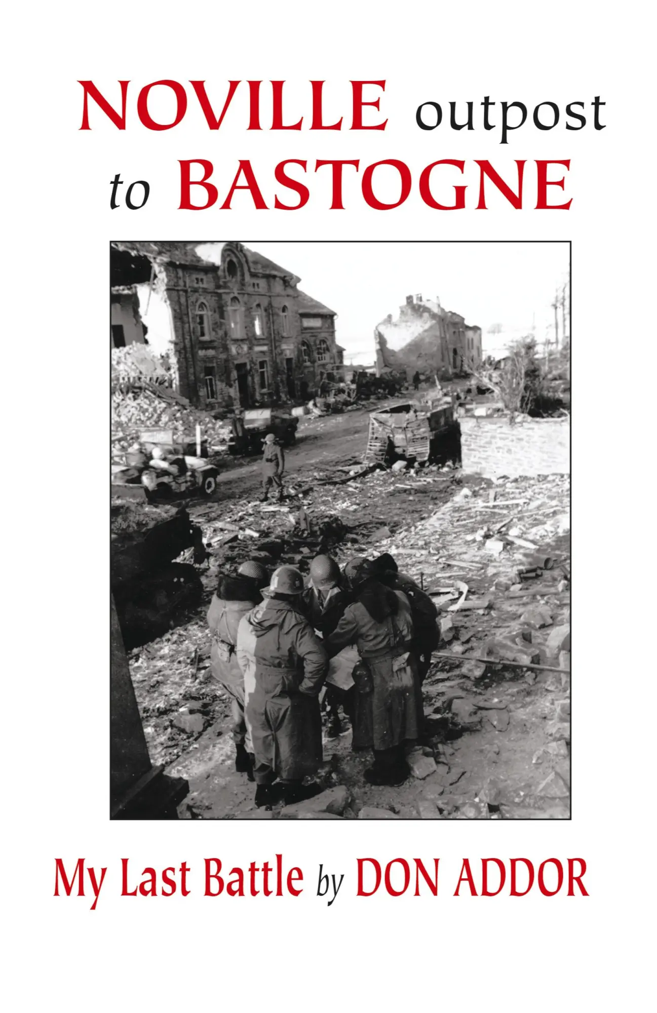 Cover: 9781425156428 | Noville Outpost to Bastogne - My Last Battle | Don Addor | Buch | 2007