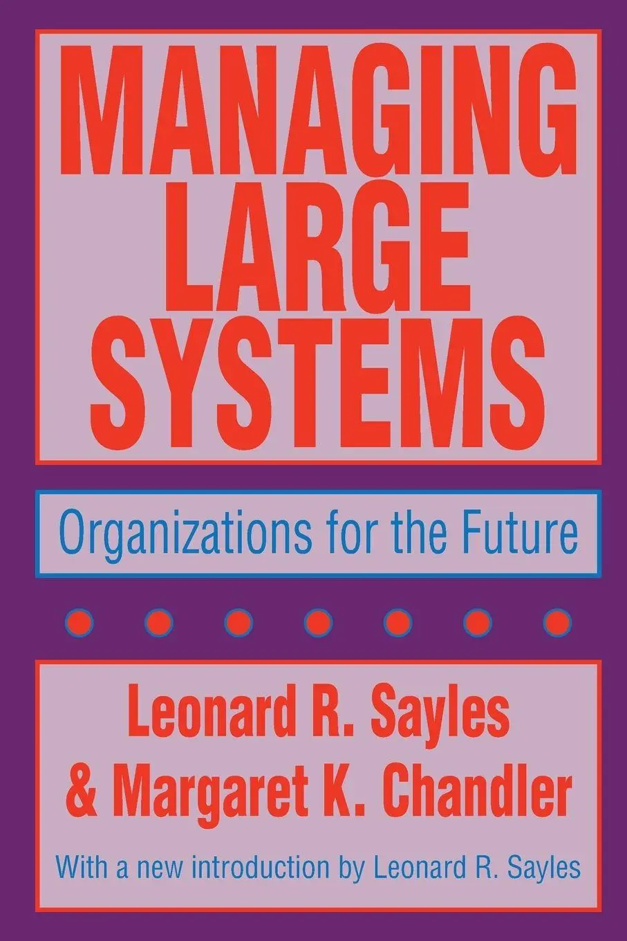 Cover: 9781560006428 | Managing Large Systems | Organizations for the Future | Sayles | Buch