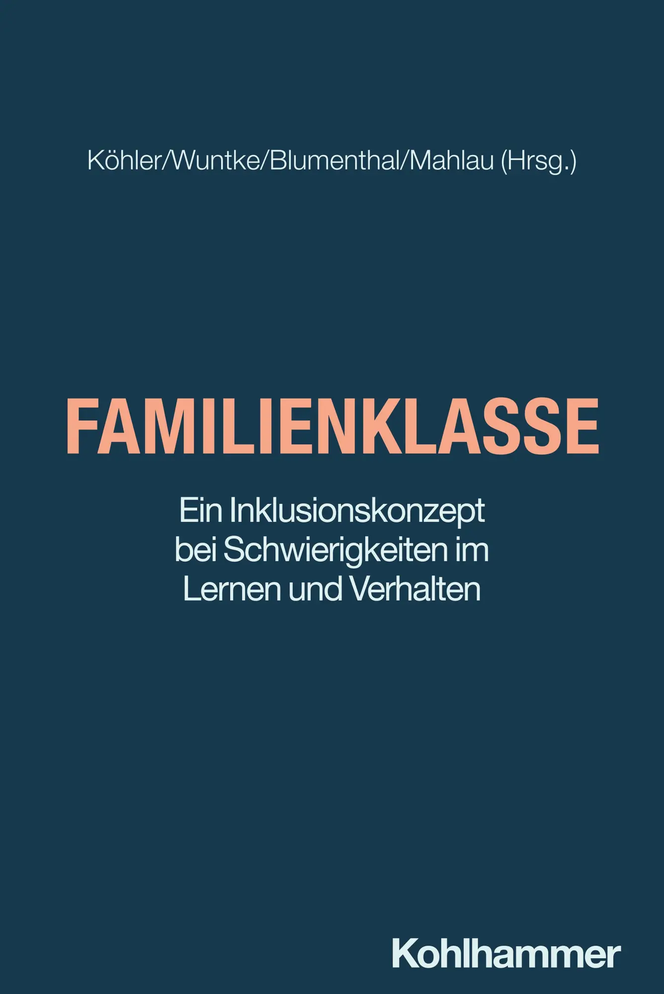 Cover: 9783170436428 | Die Familienklasse | Joachim Köhler (u. a.) | Taschenbuch | 144 S.