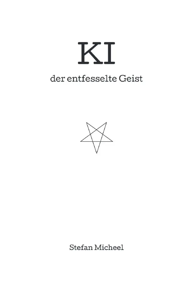 Cover: 9783565096428 | KI der entfesselte Geist | Stefan Micheel | Taschenbuch | 116 S.