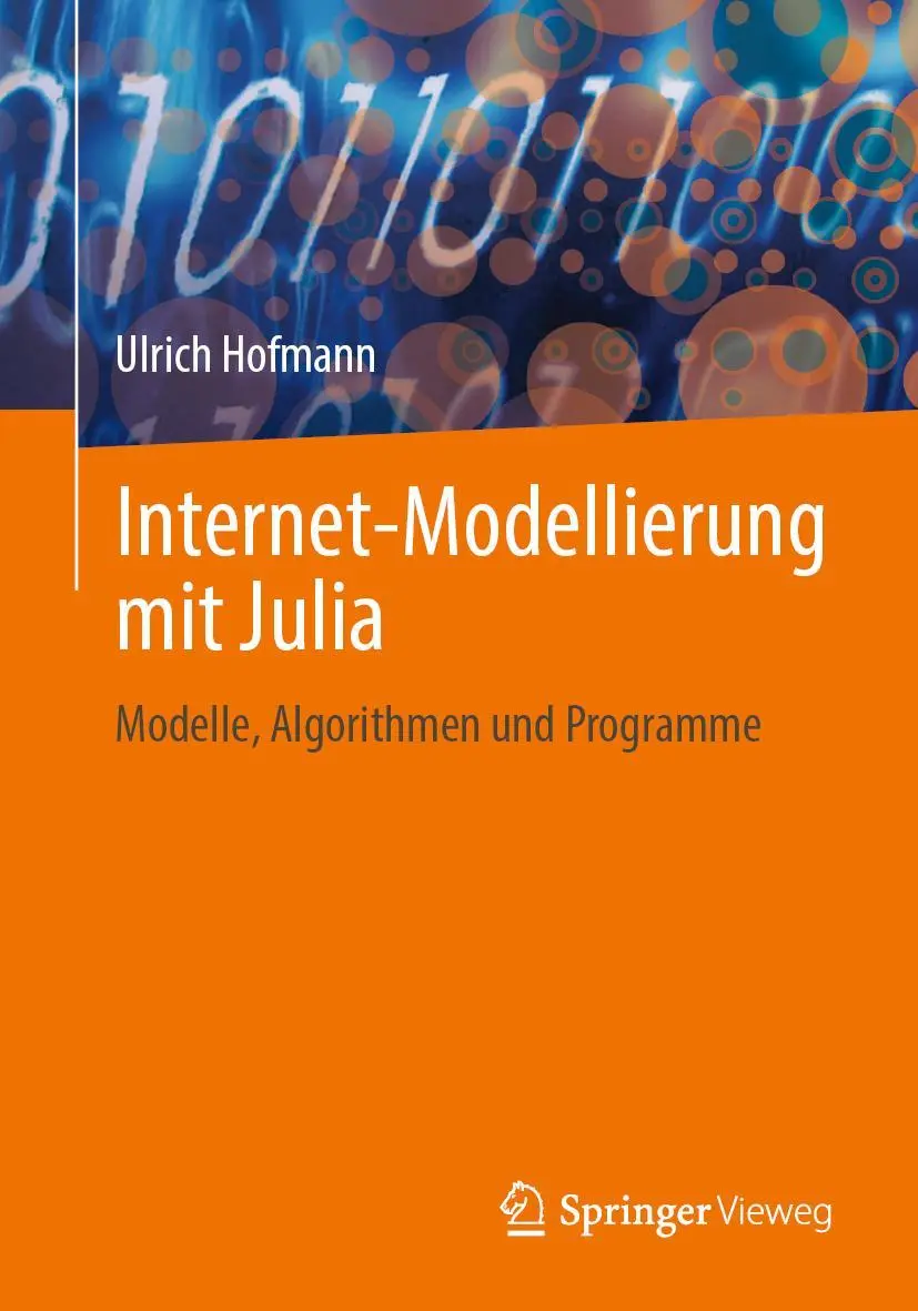 Cover: 9783658396428 | Internet-Modellierung mit Julia | Modelle, Algorithmen und Programme