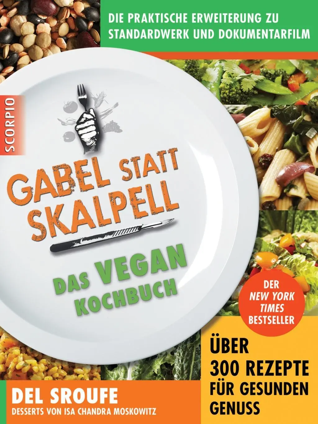 Cover: 9783943416428 | Gabel statt Skalpell | Das Vegan-Kochbuch | Del Sroufe | Buch | 352 S.