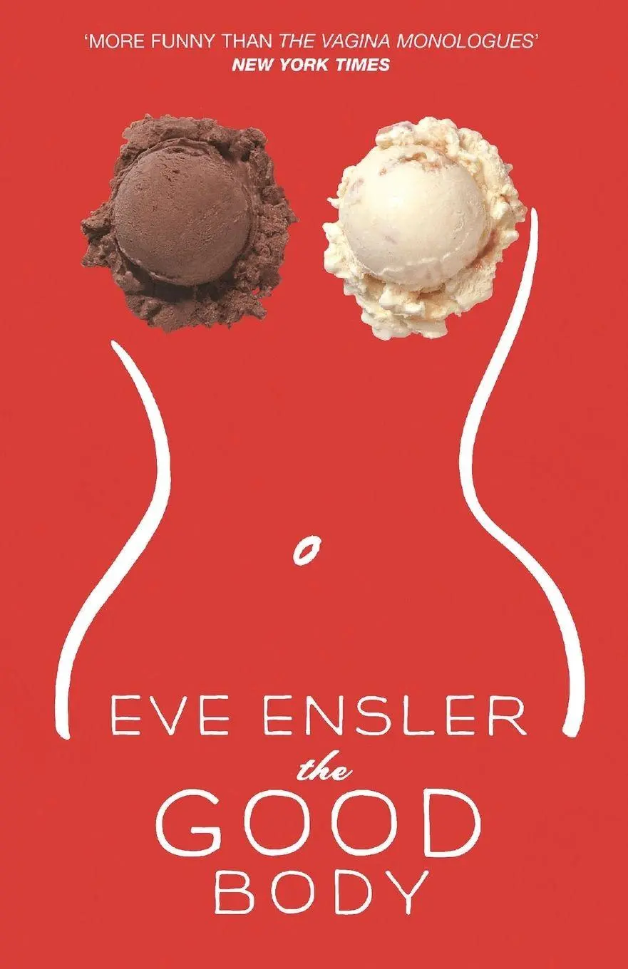 Cover: 9780099476528 | The Good Body | Eve Ensler | Taschenbuch | 95 S. | Englisch | 2005