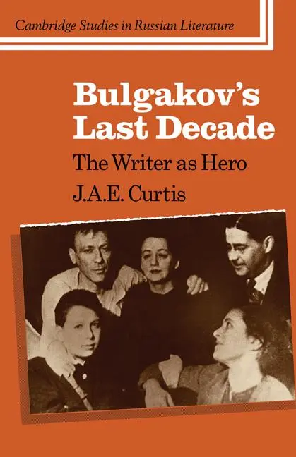 Cover: 9780521106528 | Bulgakov's Last Decade | The Writer as Hero | J. A. E. Curtis | Buch