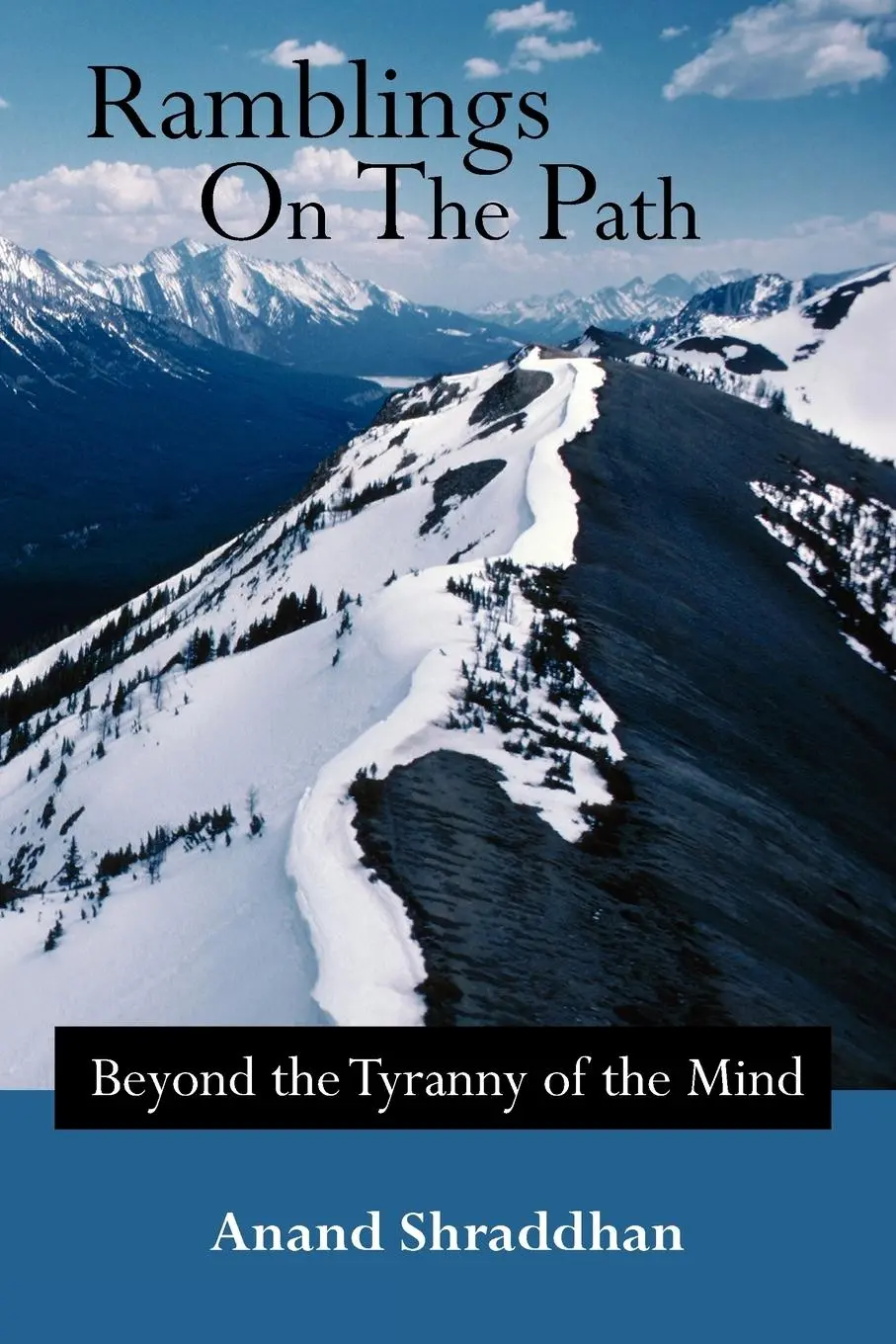 Cover: 9781420886528 | Ramblings on the Path | Beyond the Tyranny of the Mind | Shraddhan