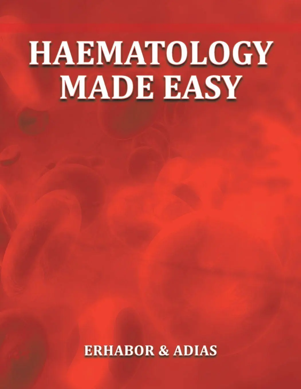 Cover: 9781477246528 | Haematology Made Easy | Erhabor (u. a.) | Taschenbuch | Englisch