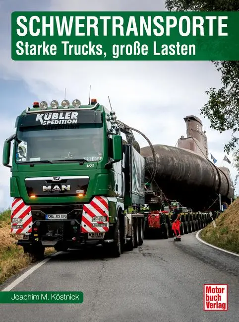 Cover: 9783613046528 | Schwertransporte | Starke Trucks, große Lasten | Joachim M. Köstnick