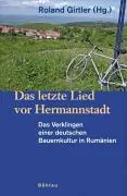 Cover: 9783205776628 | Das letzte Lied vor Hermannstadt | Roland Girtler | Buch | 351 S.