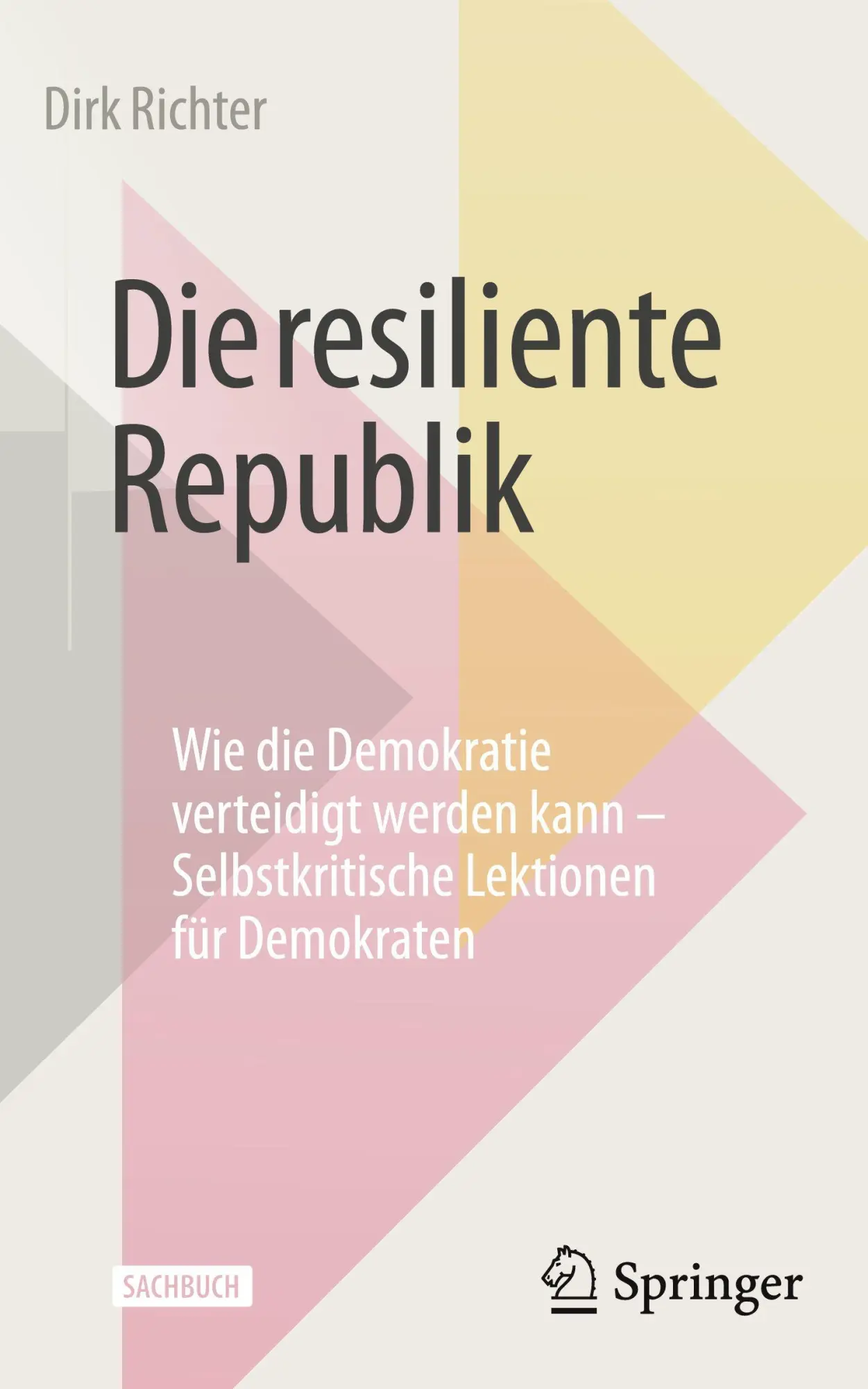 Cover: 9783658506728 | Die resiliente Republik | Dirk Richter | Buch | xii | Deutsch | 2026