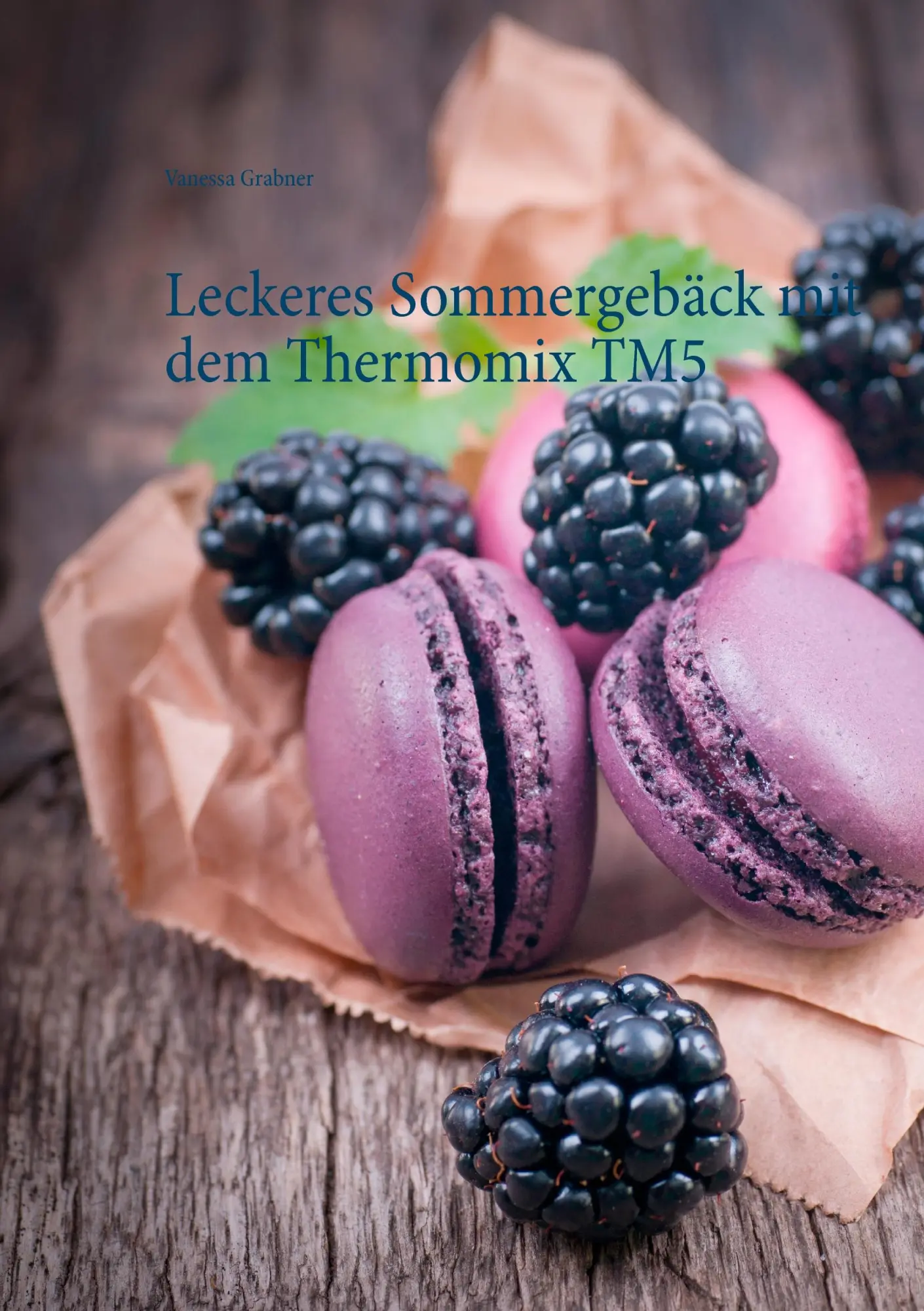 Cover: 9783738626728 | Leckeres Sommergebäck mit dem Thermomix TM5 | Vanessa Grabner | Buch