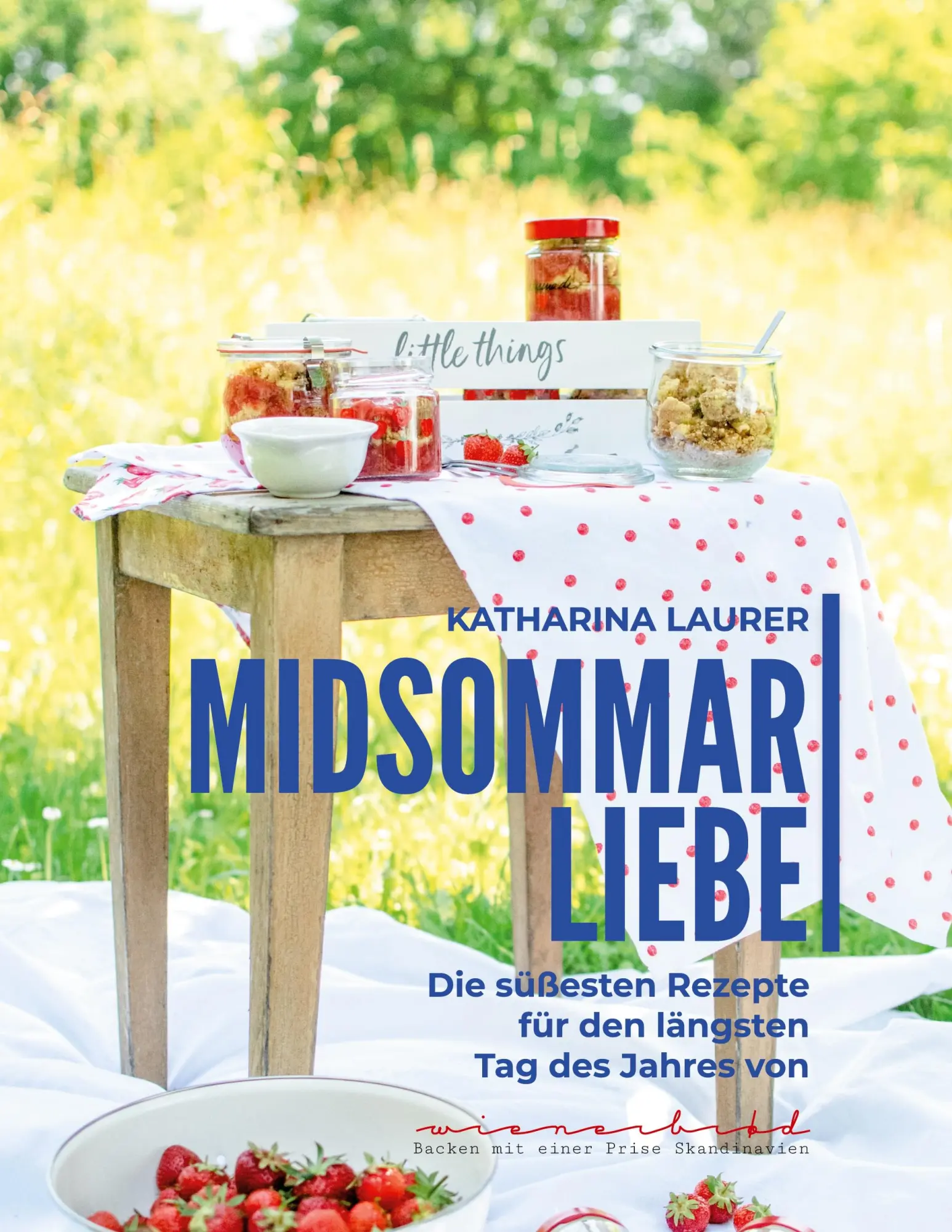 Cover: 9783753476728 | Midsommarliebe | Die süßesten Rezepte für den längsten Tag des Jahres