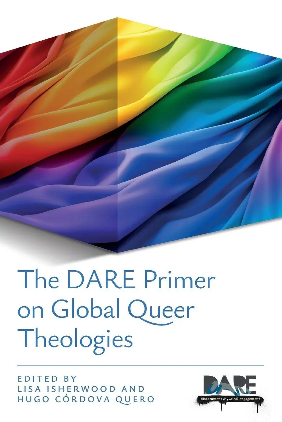 Cover: 9780334066828 | The DARE Primer on Global Queer Theologies | Lisa Isherwood (u. a.)