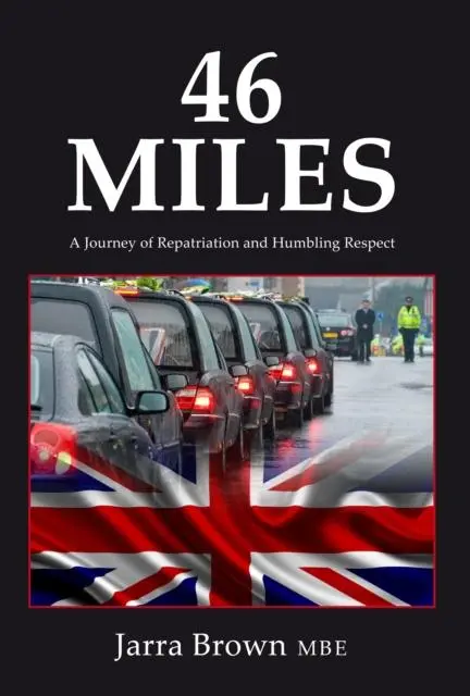 Cover: 9781908336828 | 46 Miles | A Journey of Repatriation and Humbling Respect | Brown